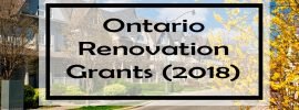 Ontario Renovation Grants (2018): 82 Government Grants, Energy Rebates & Tax Credits for Ontario Homeowners