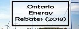 Ontario Energy Rebates 2018: Complete List for Ontario Homeowners