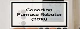Canadian Furnace Rebates (2018)