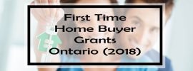 First Time Home Buyer Grants Ontario (2018)
