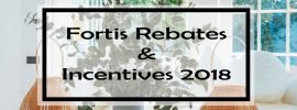 Fortis Rebates & Incentives 2018