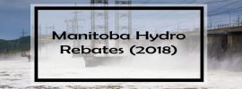 Manitoba Hydro Rebates (2018)