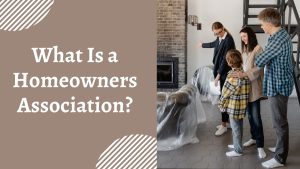 What Is a Homeowners Association?