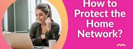 How to Protect the Home Network?
