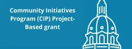 Community Initiatives Program (CIP) Project-Based grant