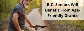 B.C. Seniors Will Benefit From Age-Friendly Grants