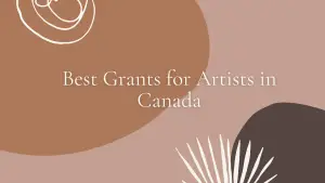 Best Grants for Artists in Canada