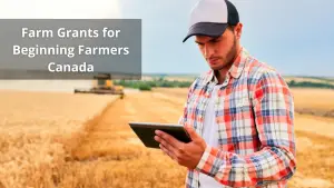 Farm Grants for Beginning Farmers Canada