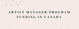 Artist Manager Program Funding in Canada(1)