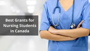 Best Grants for Nursing Students in Canada